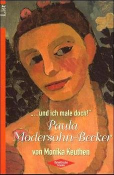 ISBN 9783548601212: Und ich male doch! Paula Modersohn-Becker. Rebellische Frauen. Biographie. TB