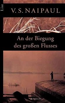 gebrauchtes Buch – Naipaul, V S – An der Biegung des grossen Flusses