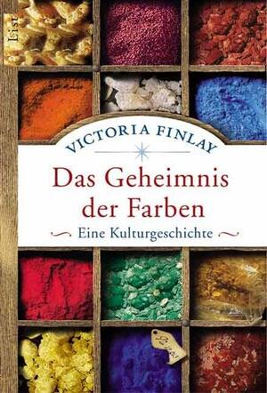 gebrauchtes Buch – Victoria Finlay – Das Geheimnis der Farben - Eine Kulturgeschichte