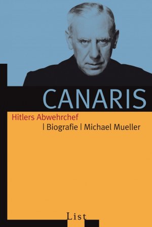 ISBN 9783548607665: Canaris – Hitlers Abwehrchef