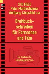 ISBN 9783548700854: Drehbuchschreiben für Fernsehen und Film – Ein Handbuch für Ausbildung und Praxis