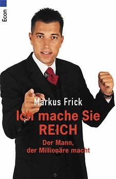 gebrauchtes Buch – Markus Frick – Ich mache Sie reich