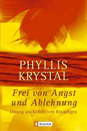 ISBN 9783548741963: Frei von Angst und Ablehnung: Lösung aus kollektiven Bindungen