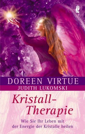 ISBN 9783548743134: Kristall-Therapie – Wie Sie Ihr Leben mit der Energie der Kristalle heilen