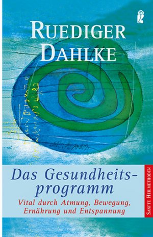 ISBN 9783548743363: Das Gesundheitsprogramm - Vital durch Atmung, Bewegung, Ernährung und Entspannung