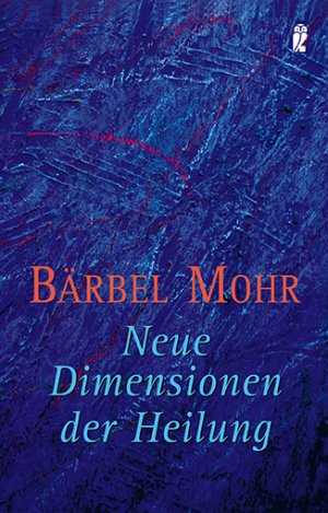 ISBN 9783548743530: Neue Dimensionen der Heilung