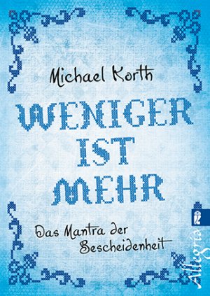 ISBN 9783548745220: Weniger ist mehr - Das Mantra der Bescheidenheit (A39)