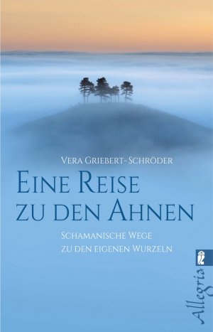 ISBN 9783548746364: Eine Reise zu den Ahnen – Schamanische Wege zu den eigenen Wurzeln