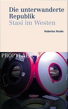 ISBN 9783549055892: Die unterwanderte Republik – Stasi im Westen