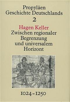 ISBN 9783549058121: Propyläen Geschichte Deutschlands / Zwischen regionaler Begrenzung und universalem Horizont 1024-1250
