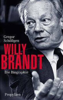 gebrauchtes Buch – Gregor Schöllgen – Willy Brandt : die Biographie.