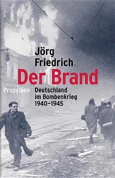 ISBN 9783549071656: Der Brand - Deutschland im Bombenkrieg 1940-1945