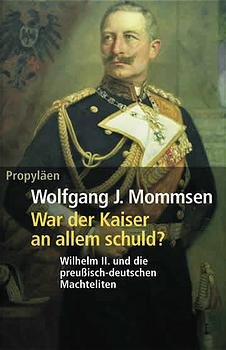 ISBN 9783549071694: War der Kaiser an allem schuld?