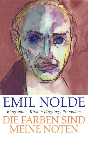 ISBN 9783549074046: Emil Nolde - Die Farben sind meine Noten