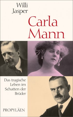 ISBN 9783549074060: Carla Mann - Das tragische Leben im Schatten der Brüder