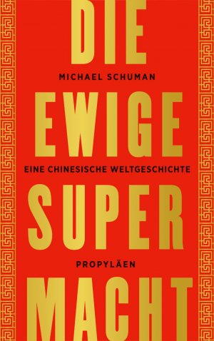 ISBN 9783549100363: Die ewige Supermacht: Eine chinesische Weltgeschichte.