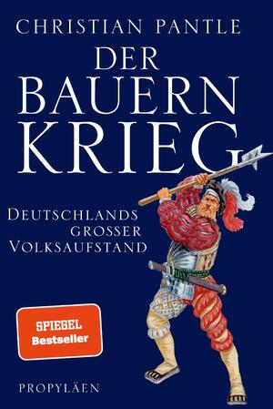 gebrauchtes Buch – Christian Pantle – Der Bauernkrieg - Deutschlands großer Volksaufstand | Das neue Buch des SPIEGEL-Bestsellerautors