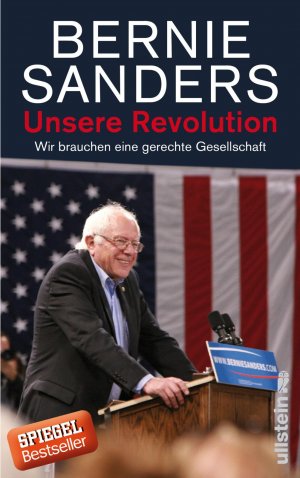 ISBN 9783550050077: Unsere Revolution – Wir brauchen eine gerechte Gesellschaft