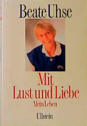 ISBN 9783550064296: Beate Uhse - Mit Lust und Liebe