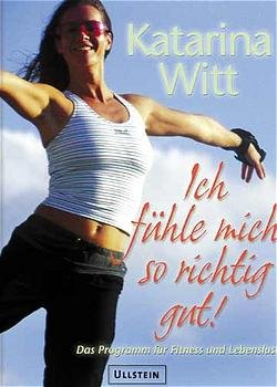 ISBN 9783550071553: Ich fühle mich so richtig gut!