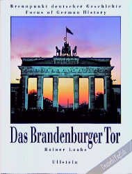 ISBN 9783550074042: Das Brandenburger Tor. Brennpunkt deutscher Geschichte/Focus of German History