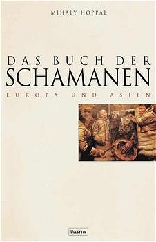 ISBN 9783550075575: Das Buch der Schamanen, Europa und Asien Hoppal, Mihaly