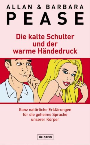 ISBN 9783550076046: Die kalte Schulter und der warme Händedruck - Ganz natürliche Erklärungen für die geheime Sprache unseres Körpers