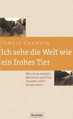 ISBN 9783550076220: Ich sehe die Welt wie ein frohes Tier