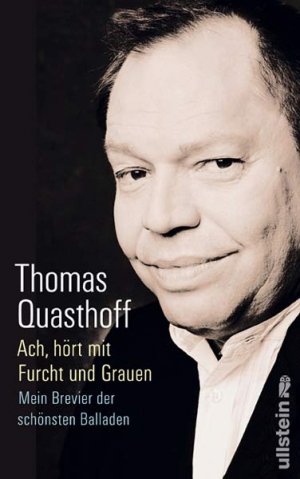 gebrauchtes Buch – Quasthoff Thomas – Ach, hört mit Furcht und Grauen