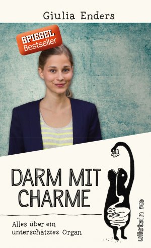 ISBN 9783550080418: Darm mit Charme. Alles über ein unterschätztes Organ. Mit Illustrationen von Jill Enders.