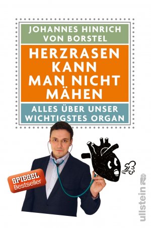 neues Buch – Johannes Hinrich von Borstel – Herzrasen kann man nicht mähen: Alles über unser wichtigstes Organ