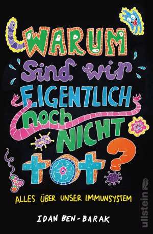 ISBN 9783550081149: Warum sind wir eigentlich noch nicht tot? - Alles über unser Immunsystem