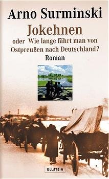 ISBN 9783550083280: Jokehnen oder Wie lange fährt man von Ostpreussen nach Deutschland?