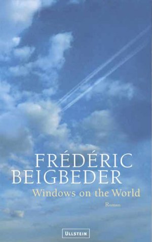 gebrauchtes Buch – Frederic Beigbeder – Windows on the World: Roman - signiert