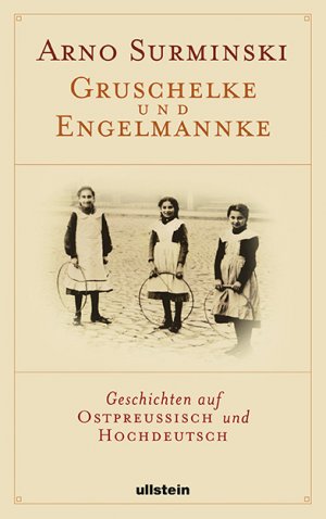 ISBN 9783550086465: Gruschelke und Engelmannke : Geschichten auf Ostpreußisch und Hochdeutsch.