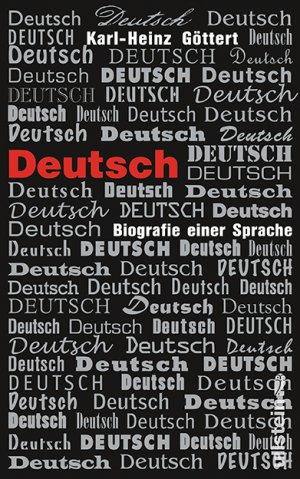 ISBN 9783550087783: Deutsch - Biografie einer Sprache