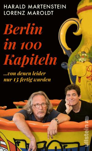 ISBN 9783550200106: Berlin in hundert Kapiteln, von denen leider nur dreizehn fertig wurden