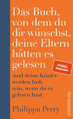 ISBN 9783550200748: Das Buch, von dem du dir wünschst, deine Eltern hätten es gelesen - (und deine Kinder werden froh sein, wenn du es gelesen hast) | Der SPIEGEL-Bestseller