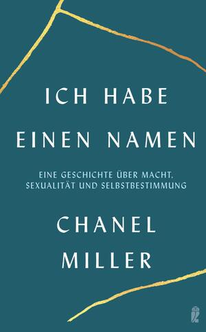 gebrauchtes Buch – Chanel Miller – Ich habe einen Namen - eine Geschichte über Macht, Sexualität und Selbstbestimmung