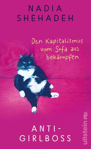 ISBN 9783550202209: Anti-Girlboss – Den Kapitalismus vom Sofa aus bekämpfen | Plädoyer für das gute Leben in der Komfortzone