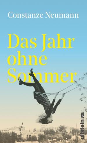 ISBN 9783550202292: Das Jahr ohne Sommer - Ein Mädchen in Transit: Wo ist die Heimat, wo ist das Glück?