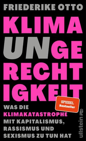 ISBN 9783550202445: Klimaungerechtigkeit. Was die Klimakatastrophe mit Kapitalismus, Rassismus und Sexismus zu tun hat.