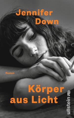 neues Buch – Jennifer Down – Down, Jennifer/Körper aus Licht