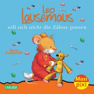 ISBN 9783551045553: Maxi Pixi 55: Leo Lausemaus will sich nicht die Zähne putzen