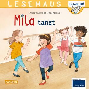 ISBN 9783551084101: LESEMAUS 215: Mila tanzt | Anna Wagenhoff | Taschenbuch | Lesemaus | 24 S. | Deutsch | 2025 | Carlsen Verlag GmbH | EAN 9783551084101