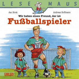 ISBN 9783551086211: LESEMAUS, Band 8: Wir haben einen Freund, der ist Fußballspieler