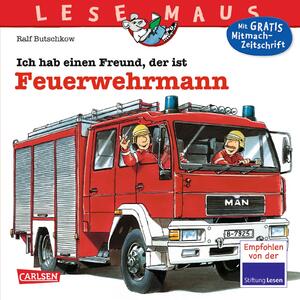 ISBN 9783551088932: LESEMAUS 93: Ich hab einen Freund, der ist Feuerwehrmann