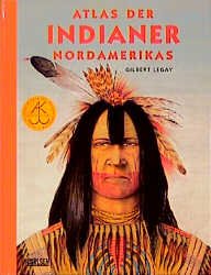 ISBN 9783551132383: Atlas der Indianer Nordamerikas