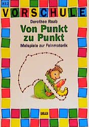 ISBN 9783551134134: Von Punkt zu Punkt. Vorschule - Malspiele zur Feinmotorik