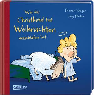 ISBN 9783551172334: Wie das Christkind fast Weihnachten verschlafen hat